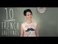 Download French Lesson - Top 10 Best French Greetings French Lesson - Top 10 Best French Greetings