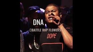 🥀Battle Rap Flowers Ep:13 - DNA Compilation 🥀