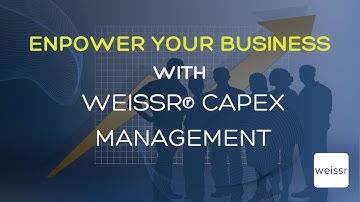 Revolutionize Your Capital Allocation: Introducing Weissr® Capex Management