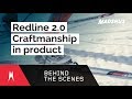 Redline 2 0 Craftmanship in product