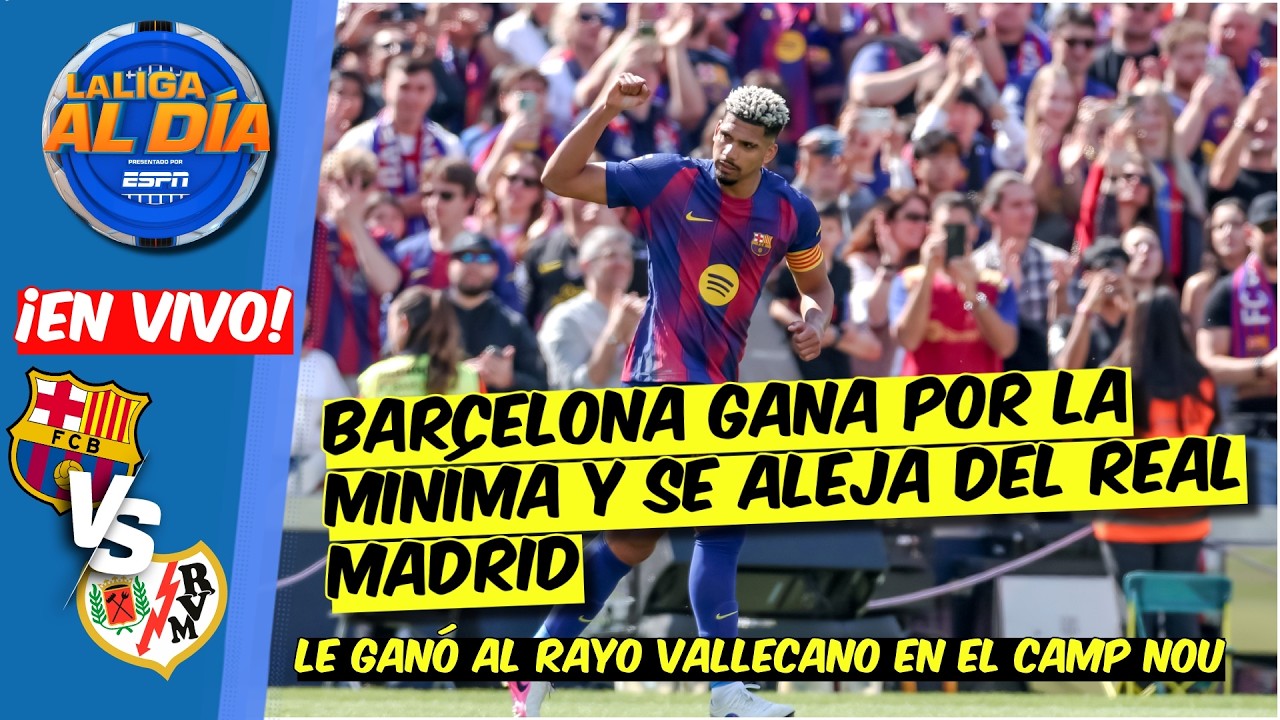 BARCELONA CON SUSTO le gana al RAYO VALLECANO y METE PRESIÓN al REAL ...
