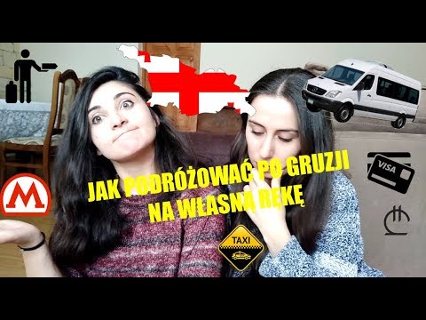 Wideo: Jak Podróżować Po Gruzji?