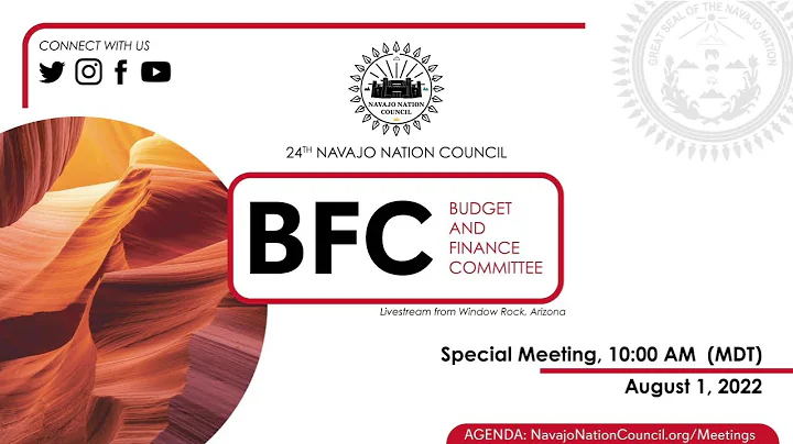 Budget and Finance Committee Oversight Budget Hearing, 24th Navajo Nation Council (08/01/2022) via T