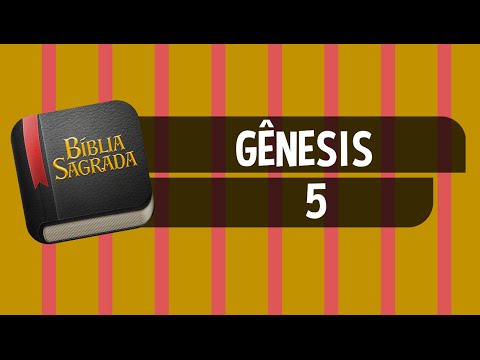 GÊNESIS 5 – Bíblia Sagrada Online em Vídeo