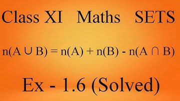 Practical Problems on Union & Intersection of two Sets, Exercise 1.6 (Solved), Sets