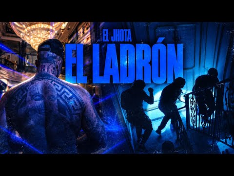 El Jhota - El Ladrón (Vídeo Oficial)