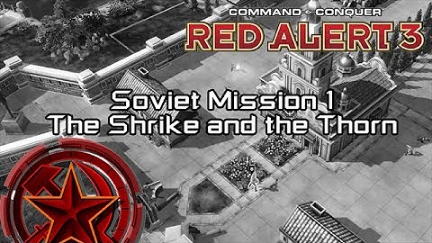 C&C Red Alert 3 - Soviet Mission 1 Leningrad, The Shrike And The Thorn [HD]