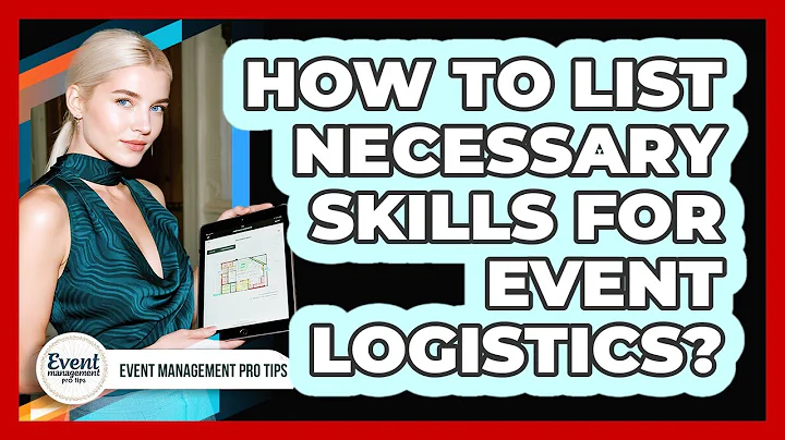 How To List Necessary Skills For Event Logistics?