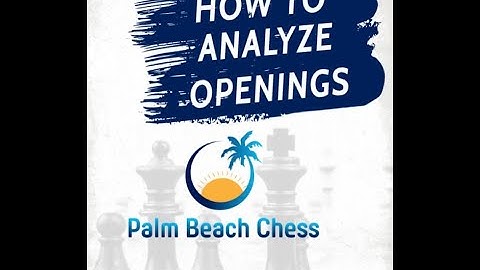 How to Analyze Chess Openings - With Chessable Author NM Bryan Tillis
