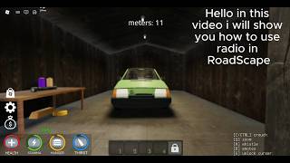 How to use radio in RoadScape on roblox