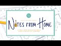 Notes From Home - Episode 1 "Welcome Home"