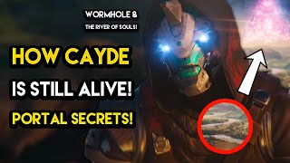 Destiny 2 - HOW CAYDE IS ALIVE! The Portal and The River Of Souls