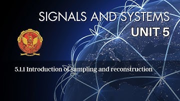 5.1.1 Introduction of Sampling and Reconstruction | Unit 5 | EC402 | Signals & Systems | RGPV
