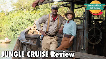 Jungle Cruise movie review - Breakfast All Day