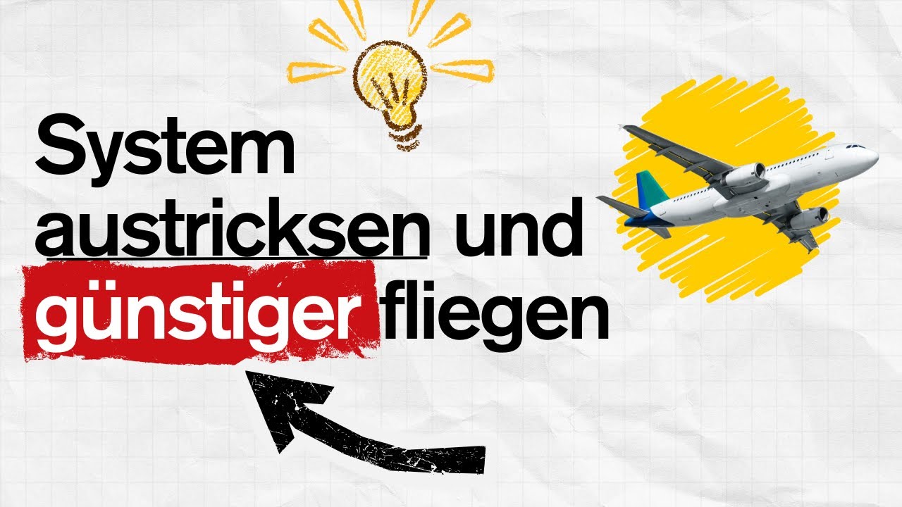 Flugpreis-System austricksen und günstig Fliegen | Travel-Hacking Grundlagen
