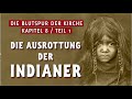 Die Ausrottung der Indianer