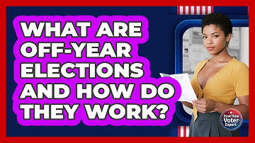 What Are Off-Year Elections And How Do They Work? - First Time Voter Expert
