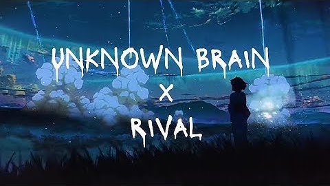 Unknown Brain x Rival - Control (lyrics video)