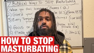 7 Biblical Ways How To Stop Masturbating