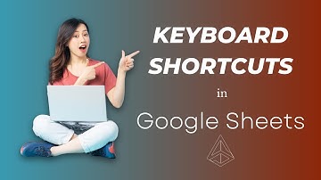 3 Must-Know Keyboard Shortcuts in Google Sheets | Save Time Like a Pro