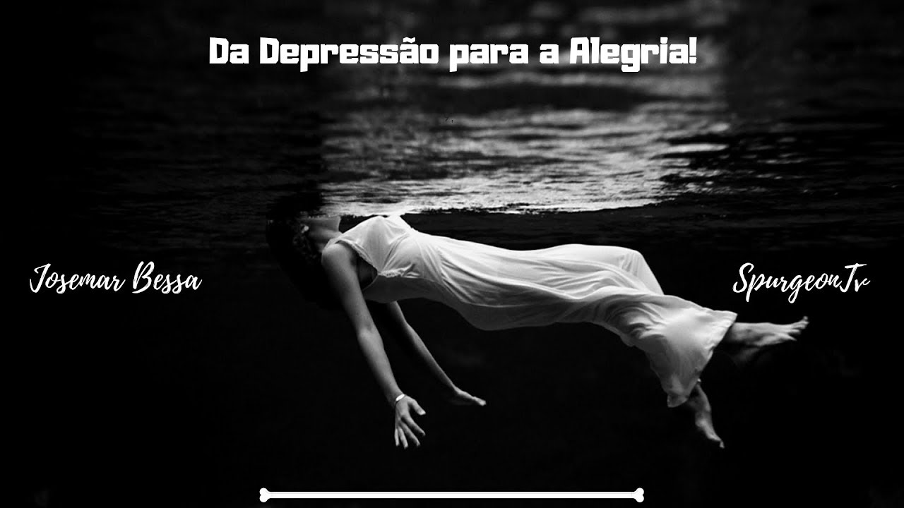 Da Depressão para a alegria | SpurgeonTv