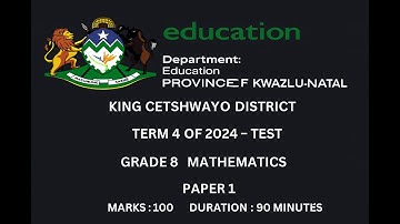 Mathematics Grade 8 Term 4 Exam November 2024 Paper 1 KZN (KING CETSHWAYO DISTRICT)