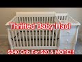 THRIFTED BABY HAUL||$340 CRIB FOR $20 + OTHER FINDS🔥||GOODWILL & LOCAL THRIFT STORES