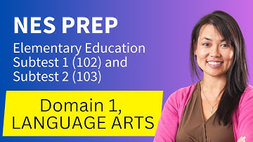 NES Elementary Education Subtest 1 (102) Test Prep Study Guide, Domain 1, English Language Arts