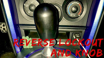 How To - Reverse Lockout/Knob - FRS/BRZ/GT86