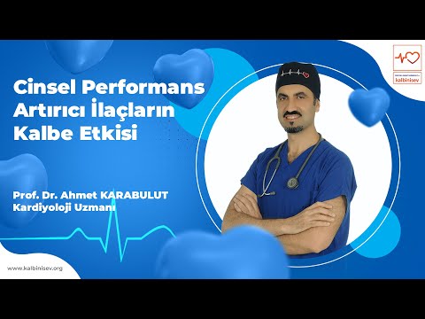 Cinsel Performans Arttırıcı İlaçların Kalbe Etkisi - Prof. Dr. Ahmet Karabulut