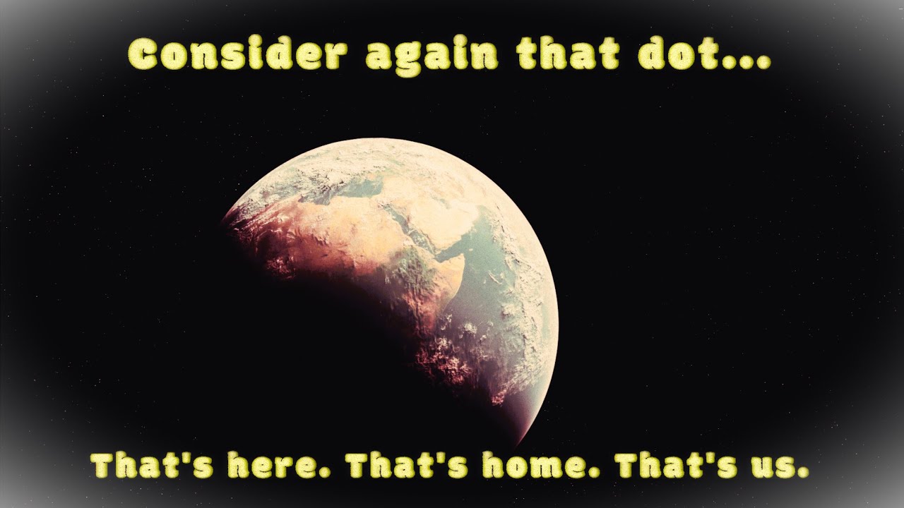Watch Consider again that dot... (Carl Sagan reflects on Voyager's final image) on YouTube Watch Consider again that dot... (Carl Sagan reflects on Voyager's final image) on YouTube