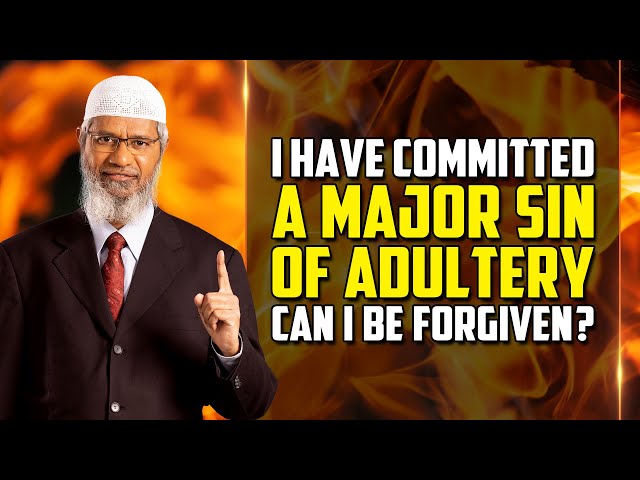 I have Committed a Major Sin of Adultery. Can I be forgiven? - Dr Zakir Naik class=