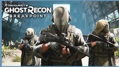 Ghost Recon Breakpoint  -  Part 2 -  THE REAL ENEMY