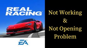 How to Fix Real Racing Not Working & Not Opening Problem in Android & iOS Phones