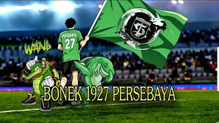 LAGU BONEK 1927 PERSEBAYA PART 1
