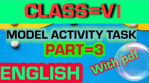 Class 6 English Model activity task part -3