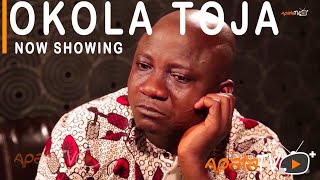 Okola Toja Latest Yoruba Movie 2021 Drama Starring Sanyeri | Bukola Olatunji | Ibrahim Chatta