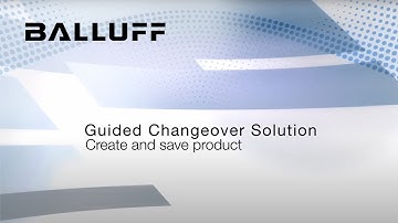Guided Changeover Solution tutorial series 3 – Create and save product