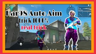 Fast shoot Kar98 auto aim trick 1000% pure trick 2020