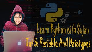 Python Basic Tutorial In Nepali Tutorial no 5 Variables and Datatypes in Python with notes