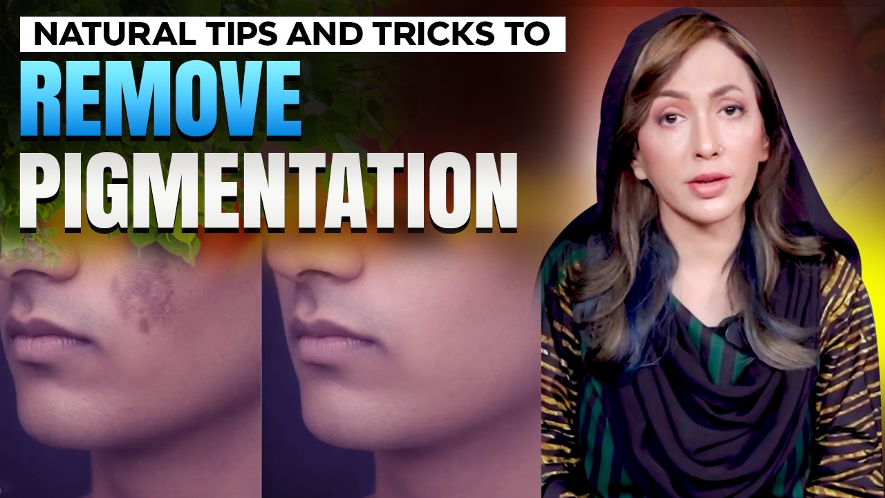 Natural Tips And Tricks To Remove Pigmentation | Dr. Umme Raheel