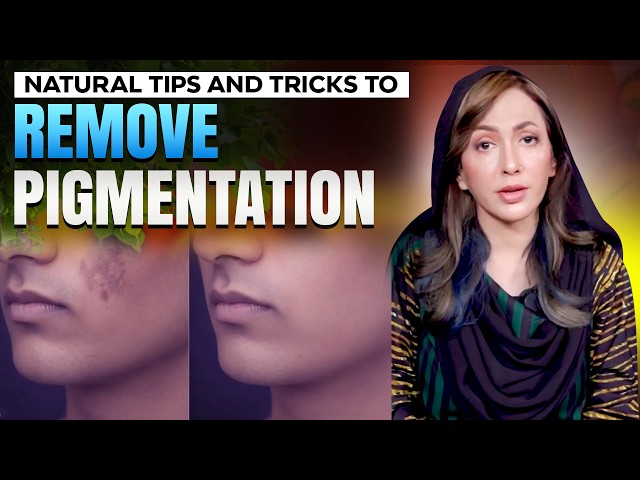 Natural Tips And Tricks To Remove Pigmentation | Dr. Umme Raheel