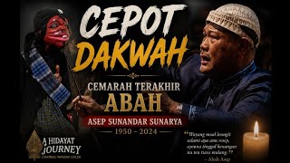 Dakwah Cepot Ilmu Hate , Ceramah terakhir Abah Asep Sunandar Sunarya | Ngaji Siki #wayanggolek  