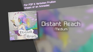 [FOF II: Verboten Fruition] Distant Reach - Medium