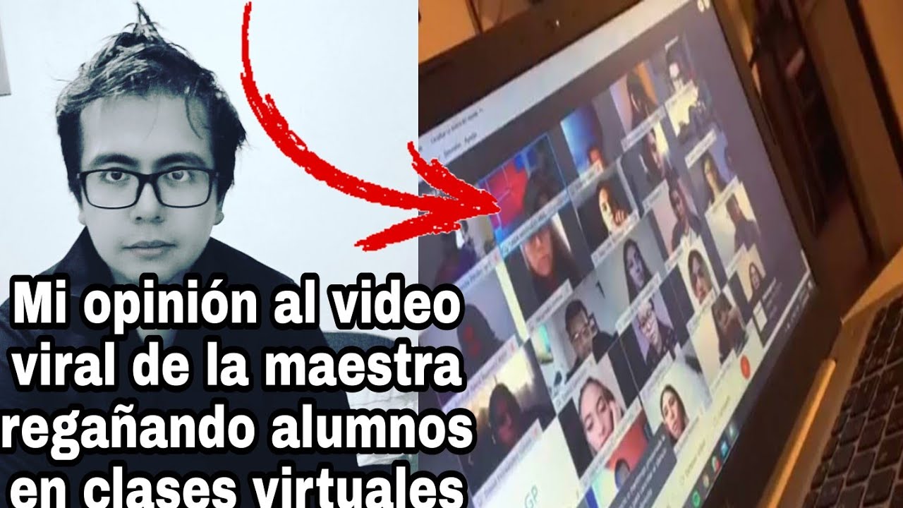 Mi opinión al video viral de maestra regañando alumnos en clases ...