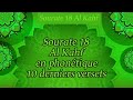 Sourate 18 al kahf la caverne les 10 derniers versets en phontique en boucle pour les apprendre