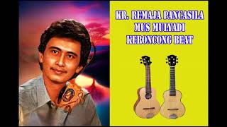 KR. REMAJA PANCASILA Mus Mulyadi Keroncong Beat