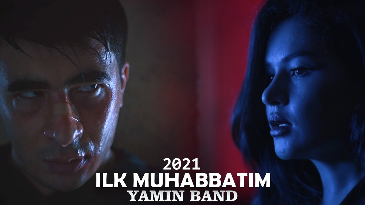Yamin Band - Ilk muhabbatim (OFFICIAL VIDEO, 2021)