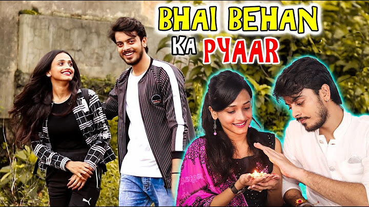 BHAI BEHAN KA PYAAR || भाई बहन का प्यारा रिश्ता || PREM BHATI