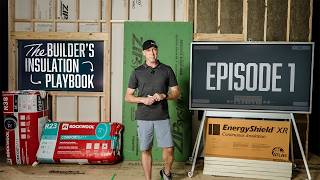 Why We Insulate | The Builders Insulation Playbook - Ep. 1
